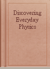 Discovering Everyday Physics